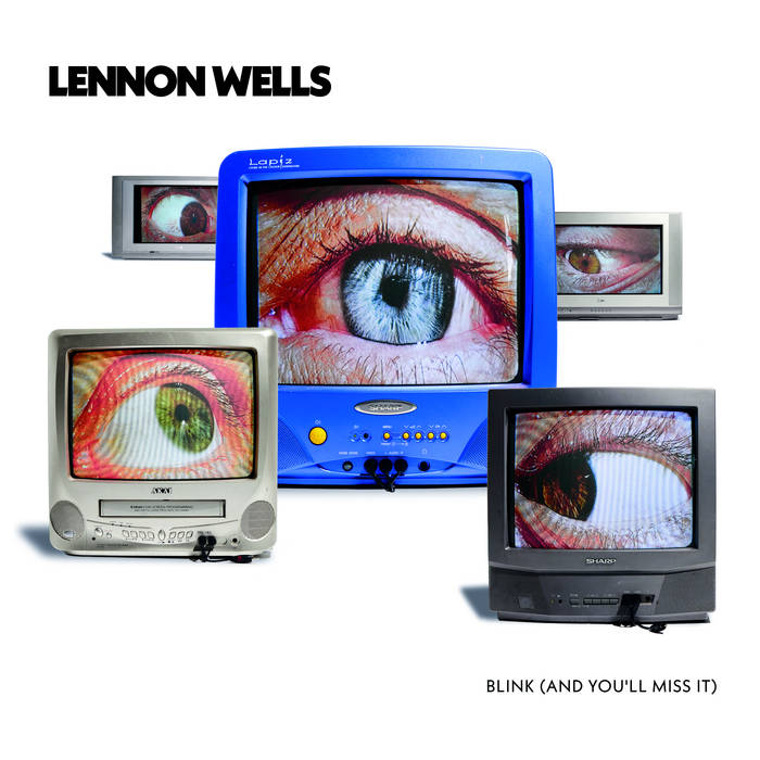 Lennon Wells - Blink (And You'll Miss It). Digital Download