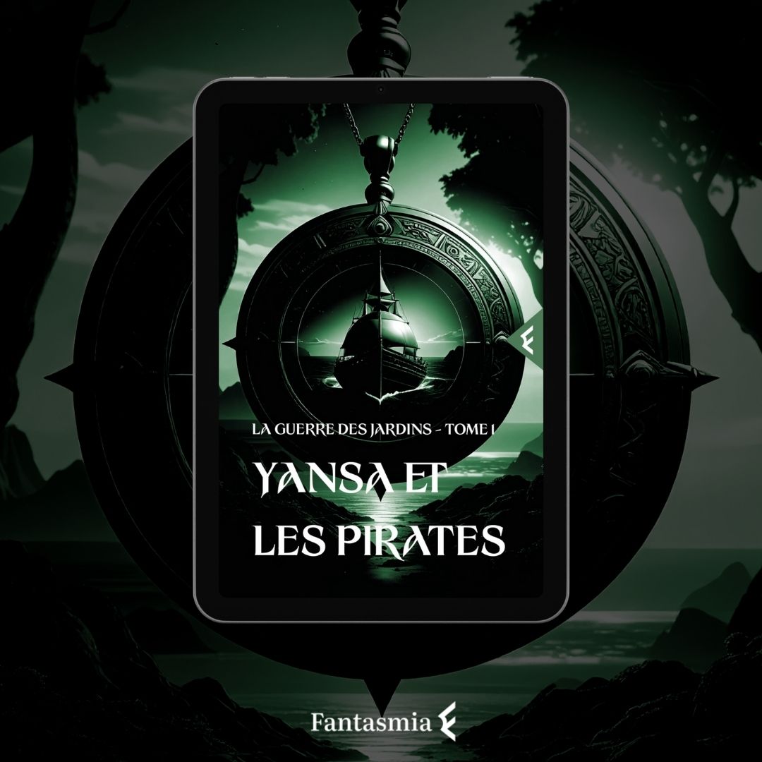[Numérique] La Guerre des Jardins - T1 - Yansa et les pirates - Rydn Solquill