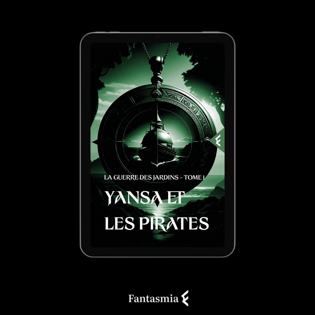 [Numérique] La Guerre des Jardins - T1 - Yansa et les pirates - Rydn Solquill