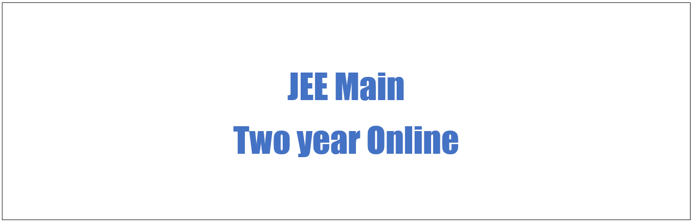  JEE Main Two year Online