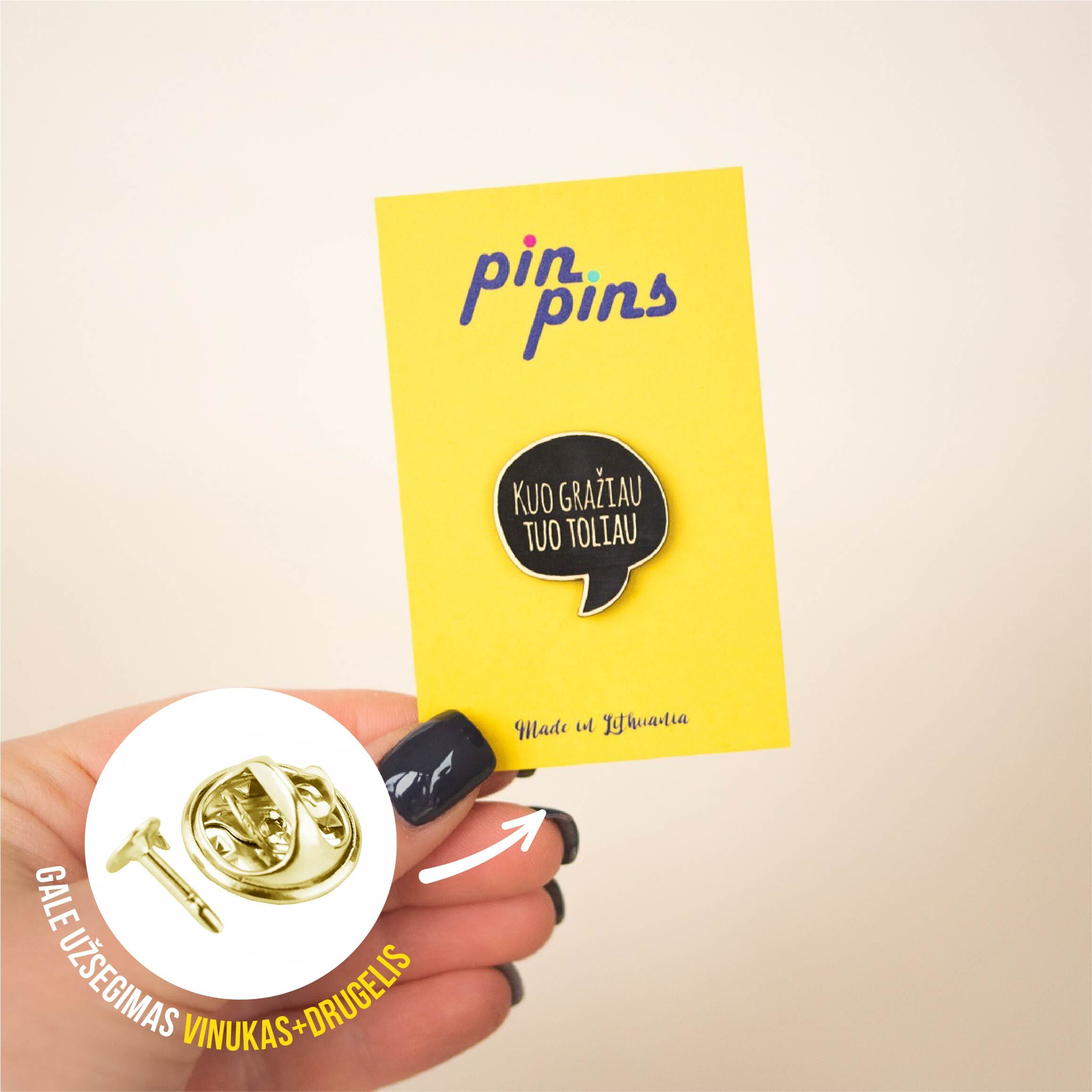 Kuo gražiau - Tuo toliau įsegamas Pin ženkliukas sagė