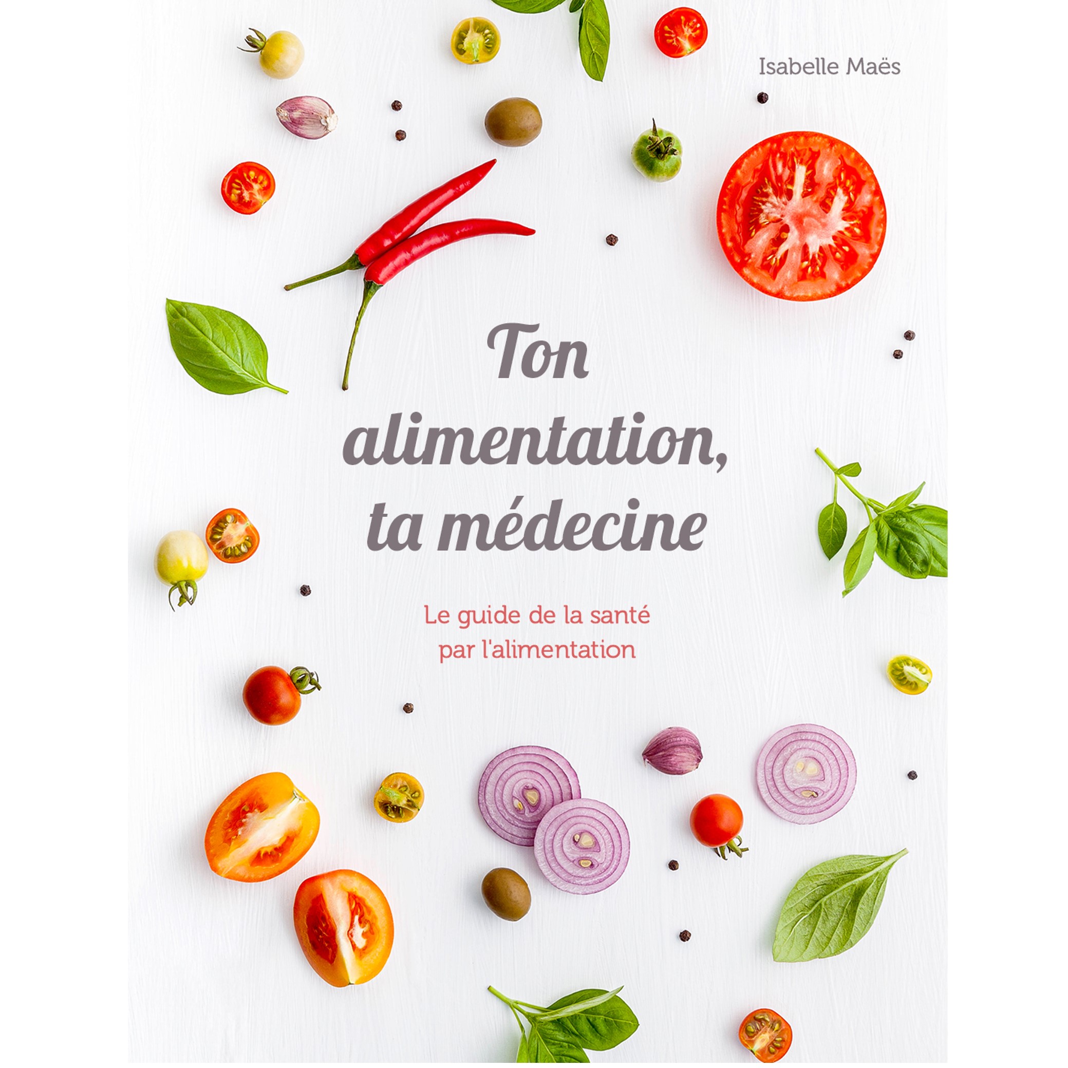 Livre "Ton alimentation, ta médecine"