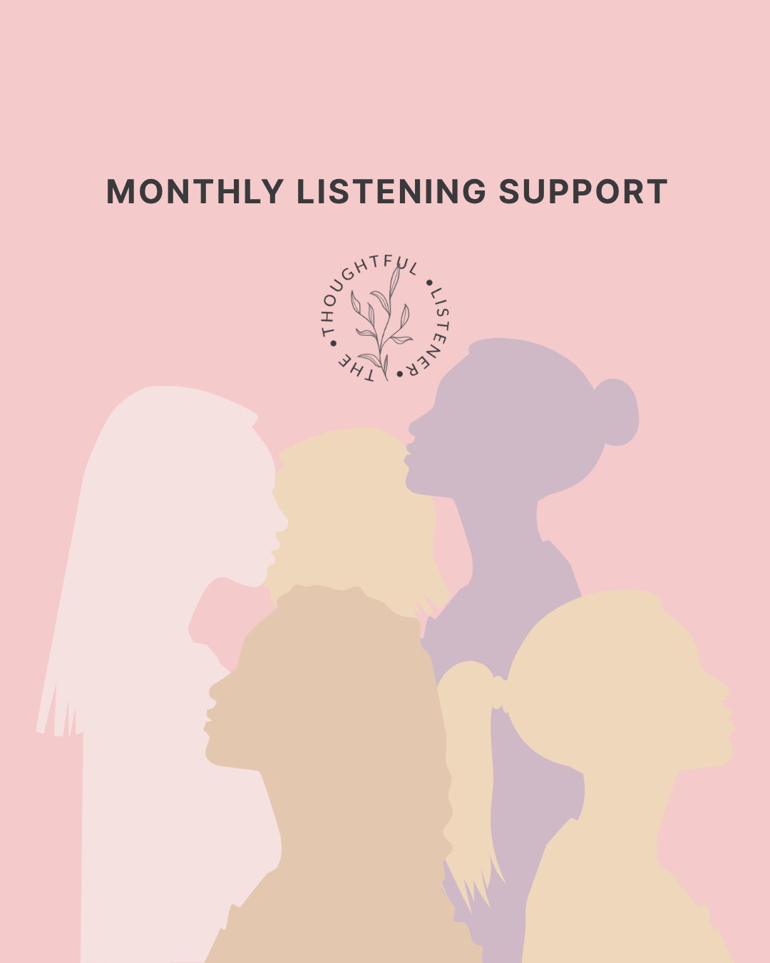 Monthly Listening Support (Private 1:1 Container)