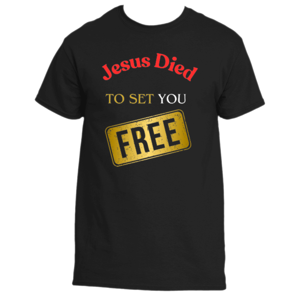 Jesus Died to Set You Free