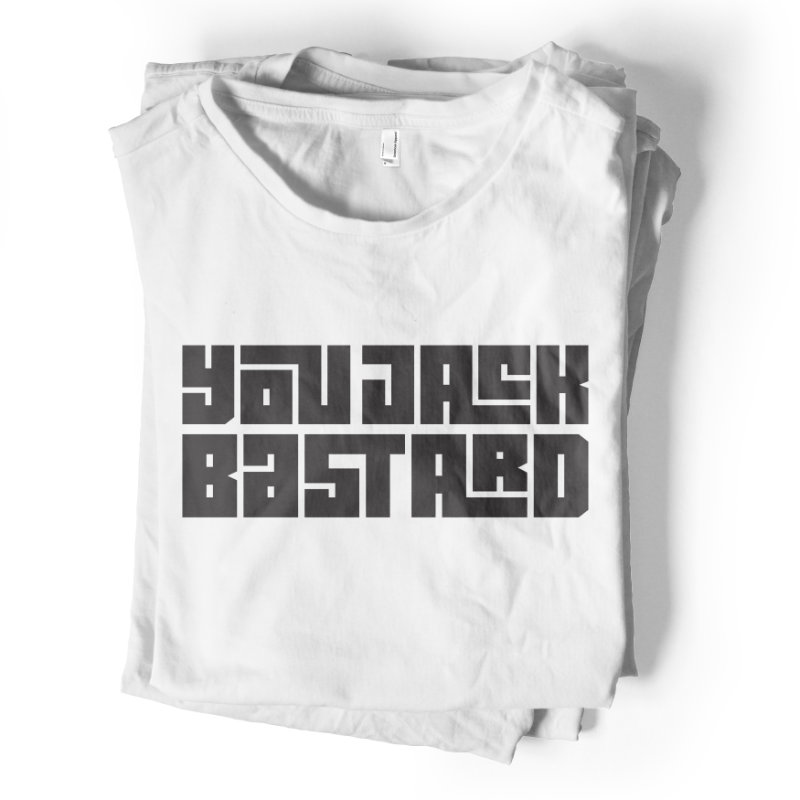 You Jack Bastard T Shirt White Blocky
