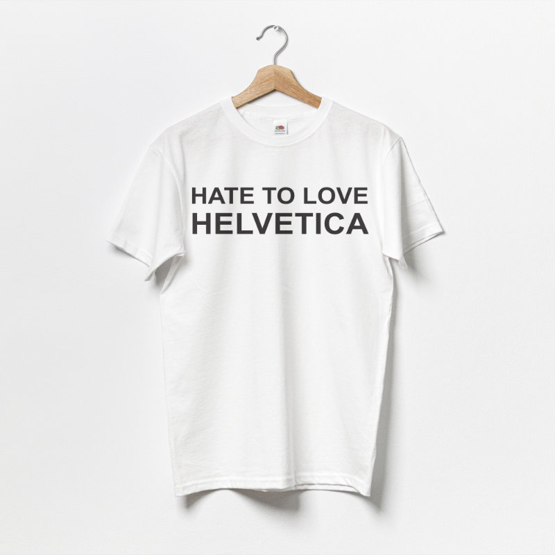 Hate To Love Helvetica Shirt