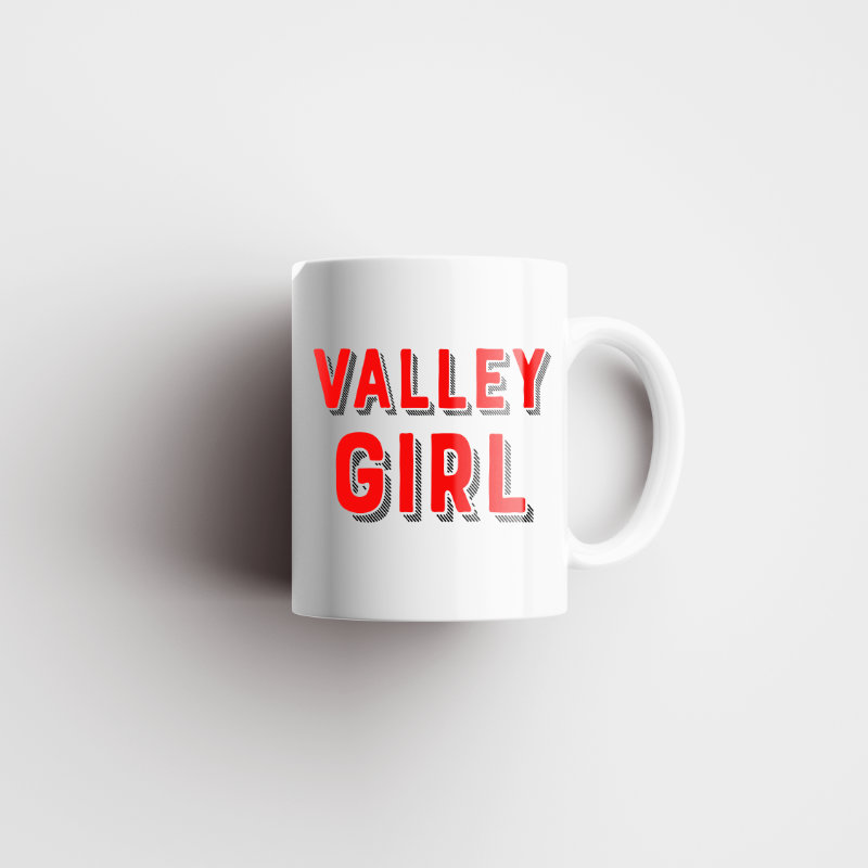 Valley Girl Mug