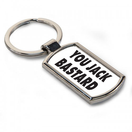 You Jack Bastard Keyring