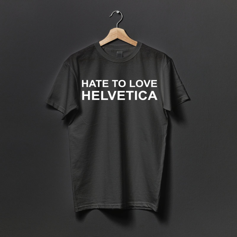 Love To Hate Helvetica Shirt