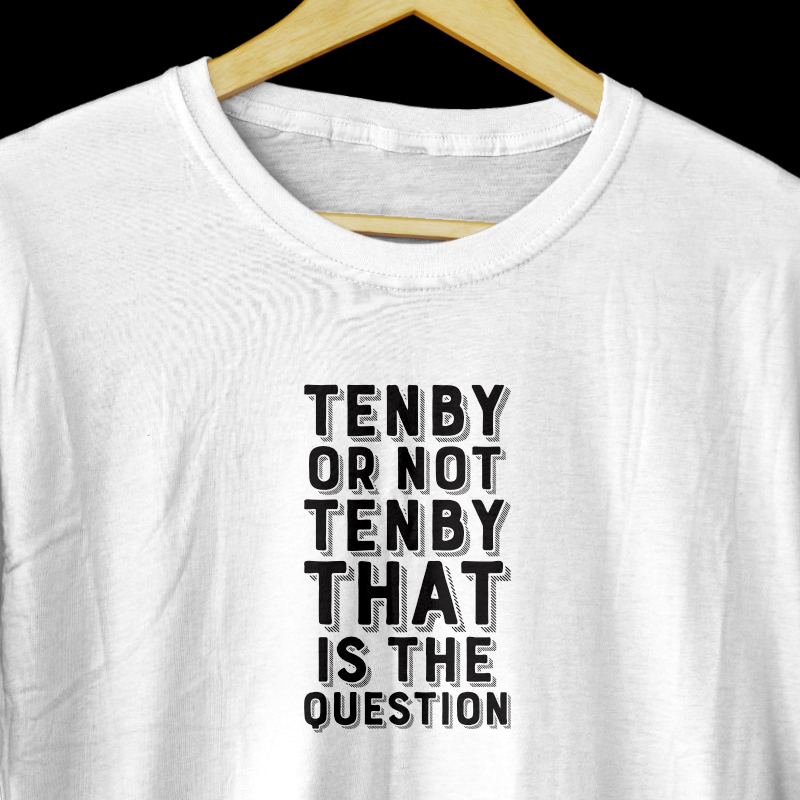 Tenby Or Not Shirt