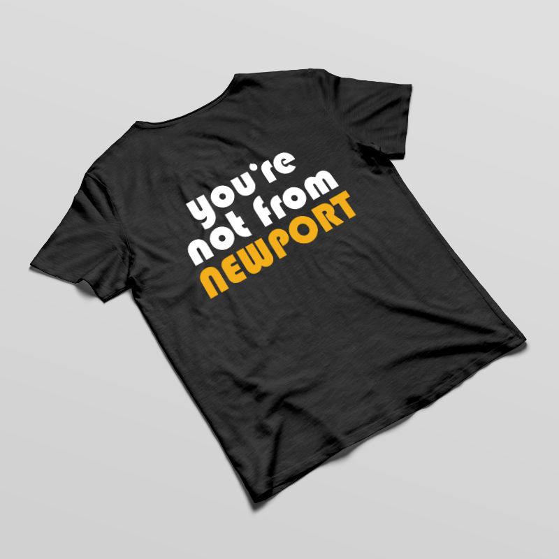 You're Not From Newport Shirt