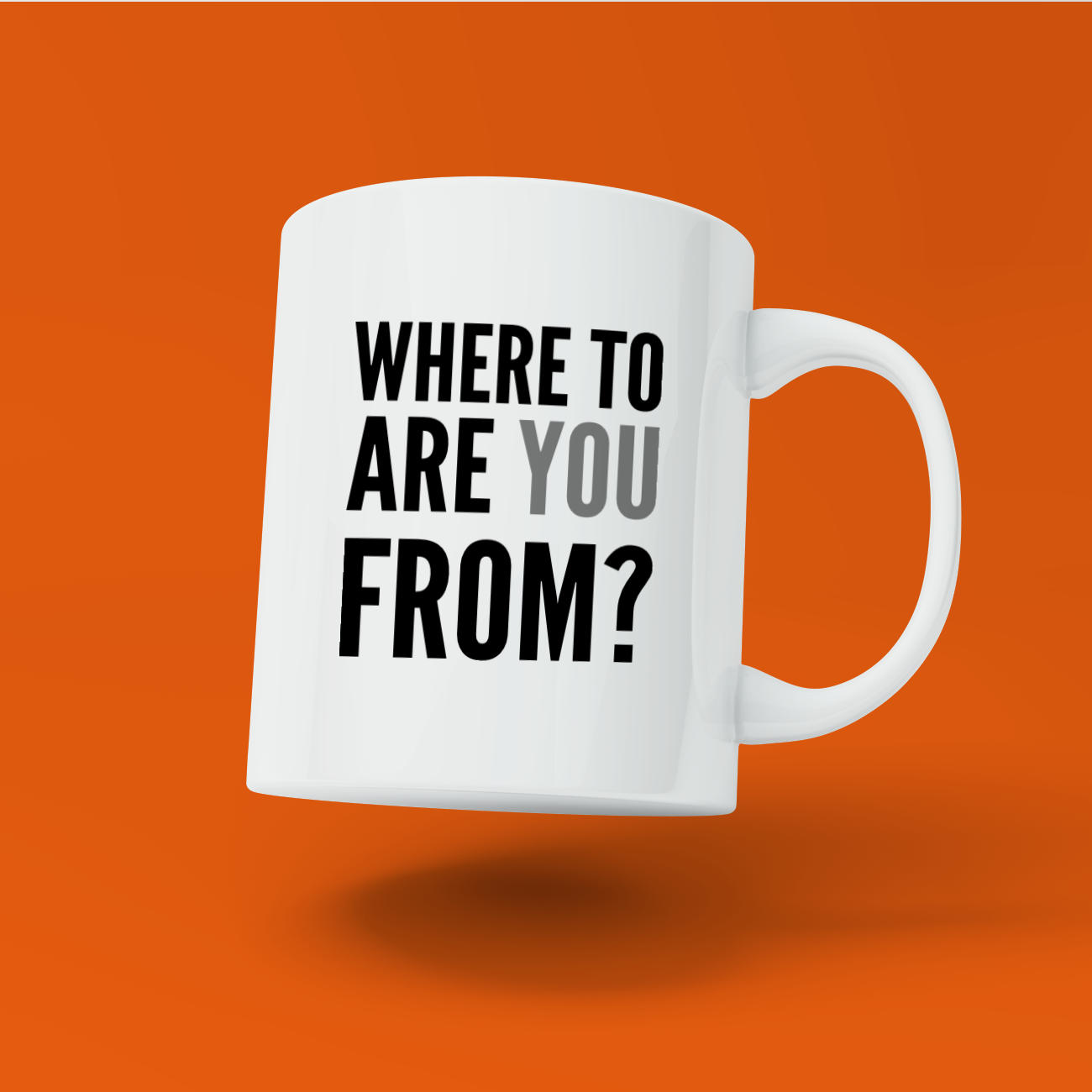 Where To Are You From? Mug