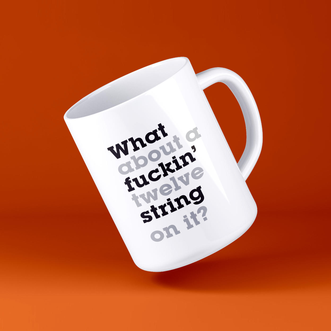 What About A 12 String Mug