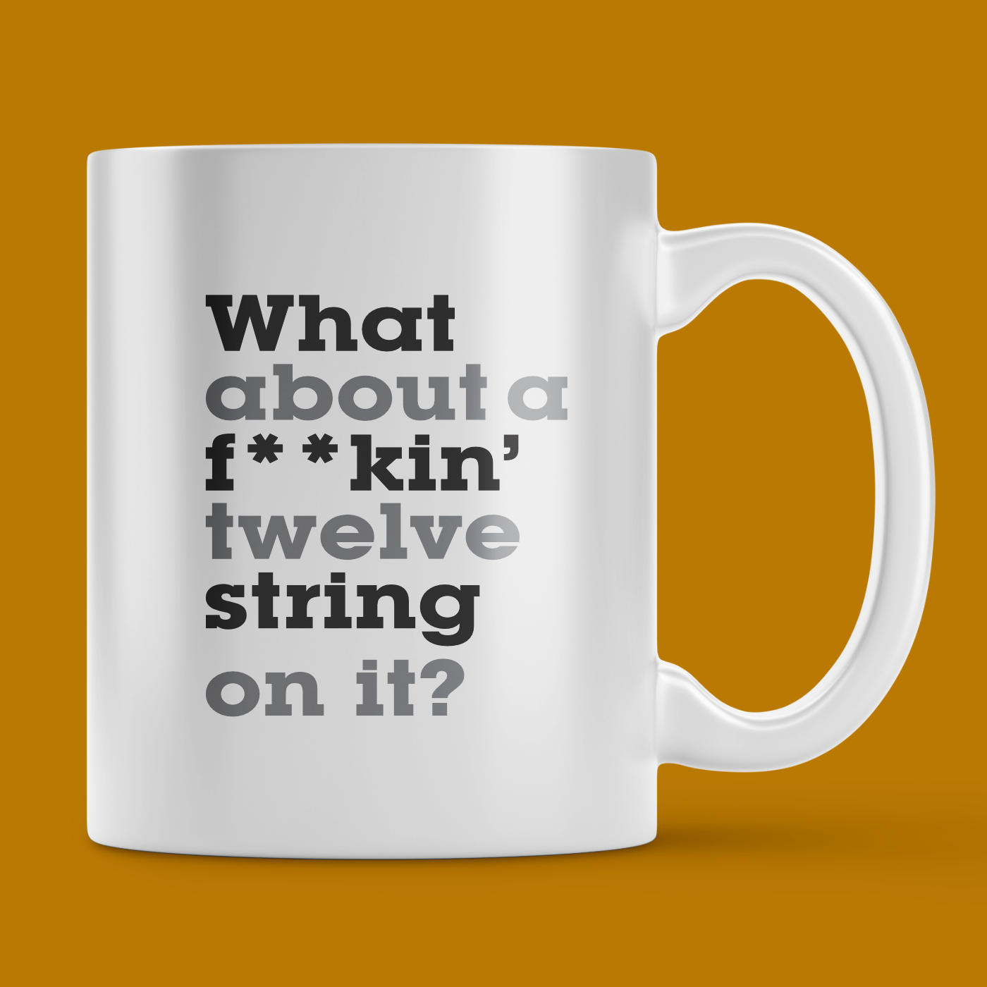 What About A 12 String Mug