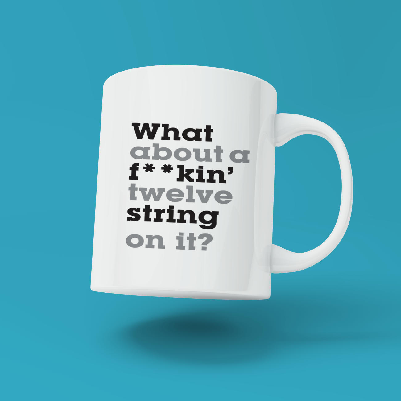 What About A 12 String Mug