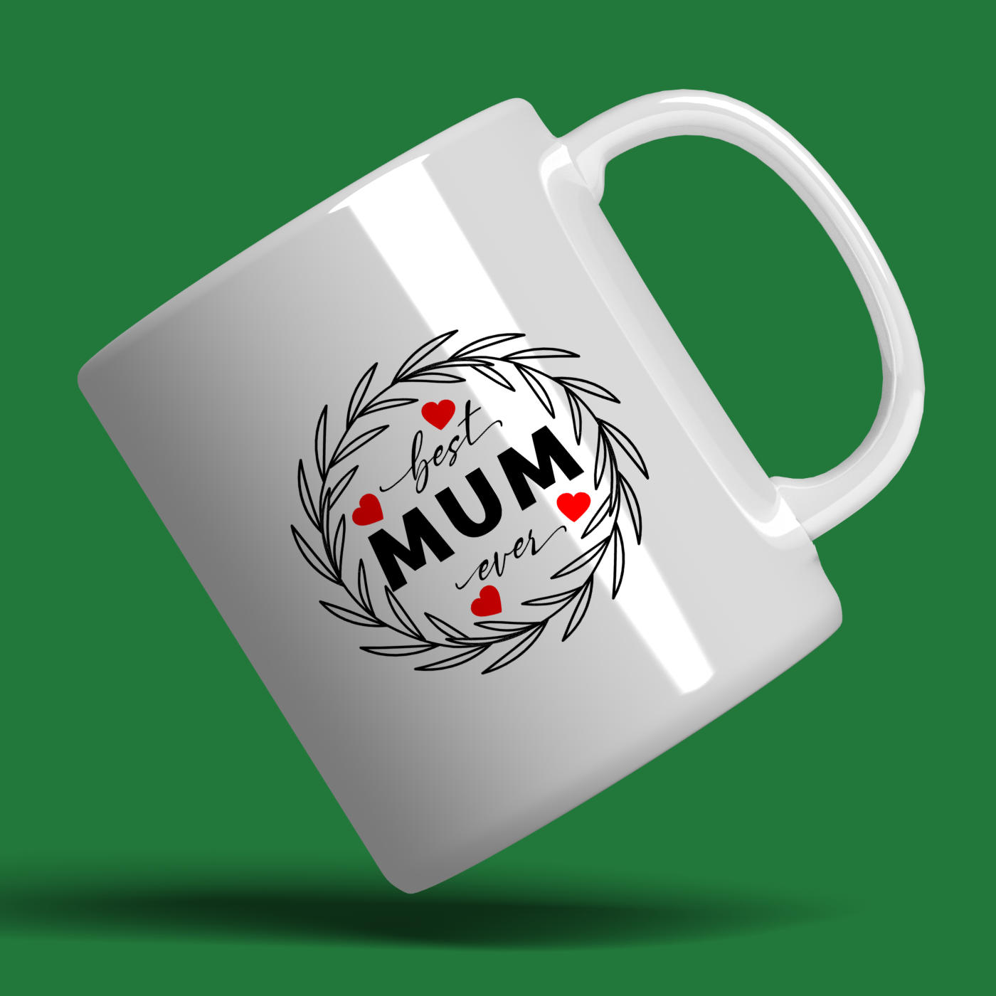 Best Mum Ever Mug | Wreath Pattern | Perfect gift for Mother's Day