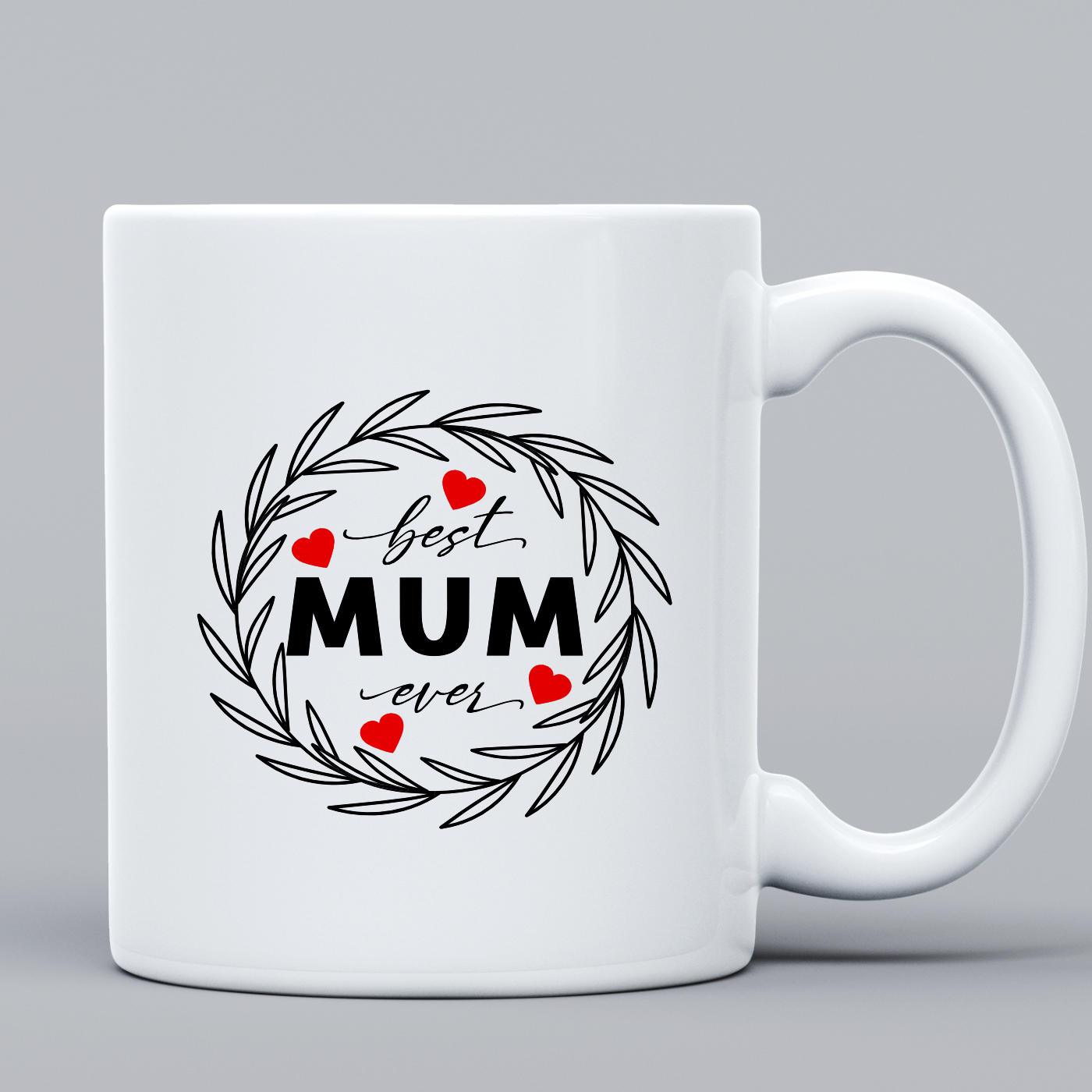 Best Mum Ever Mug | Wreath Pattern | Perfect gift for Mother's Day