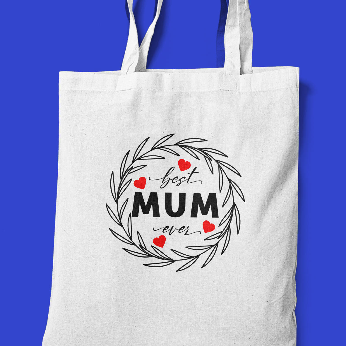 Best Mum Ever Tote Bag | Smart Wreath Design