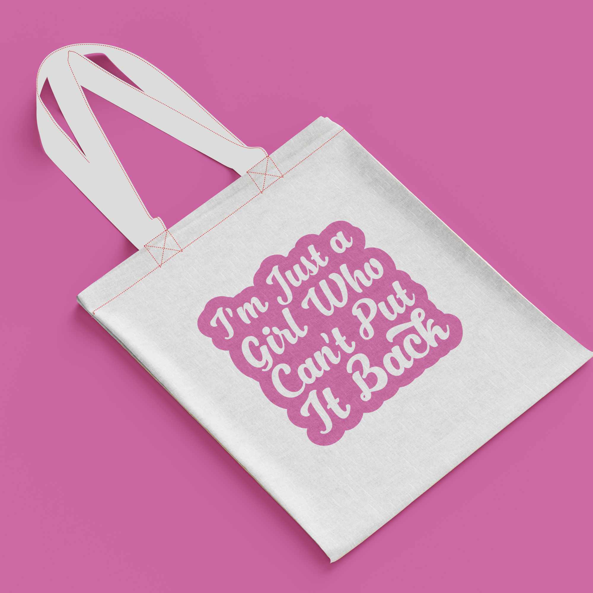 I'm Just A Girl Who Can't Put It Back Tote