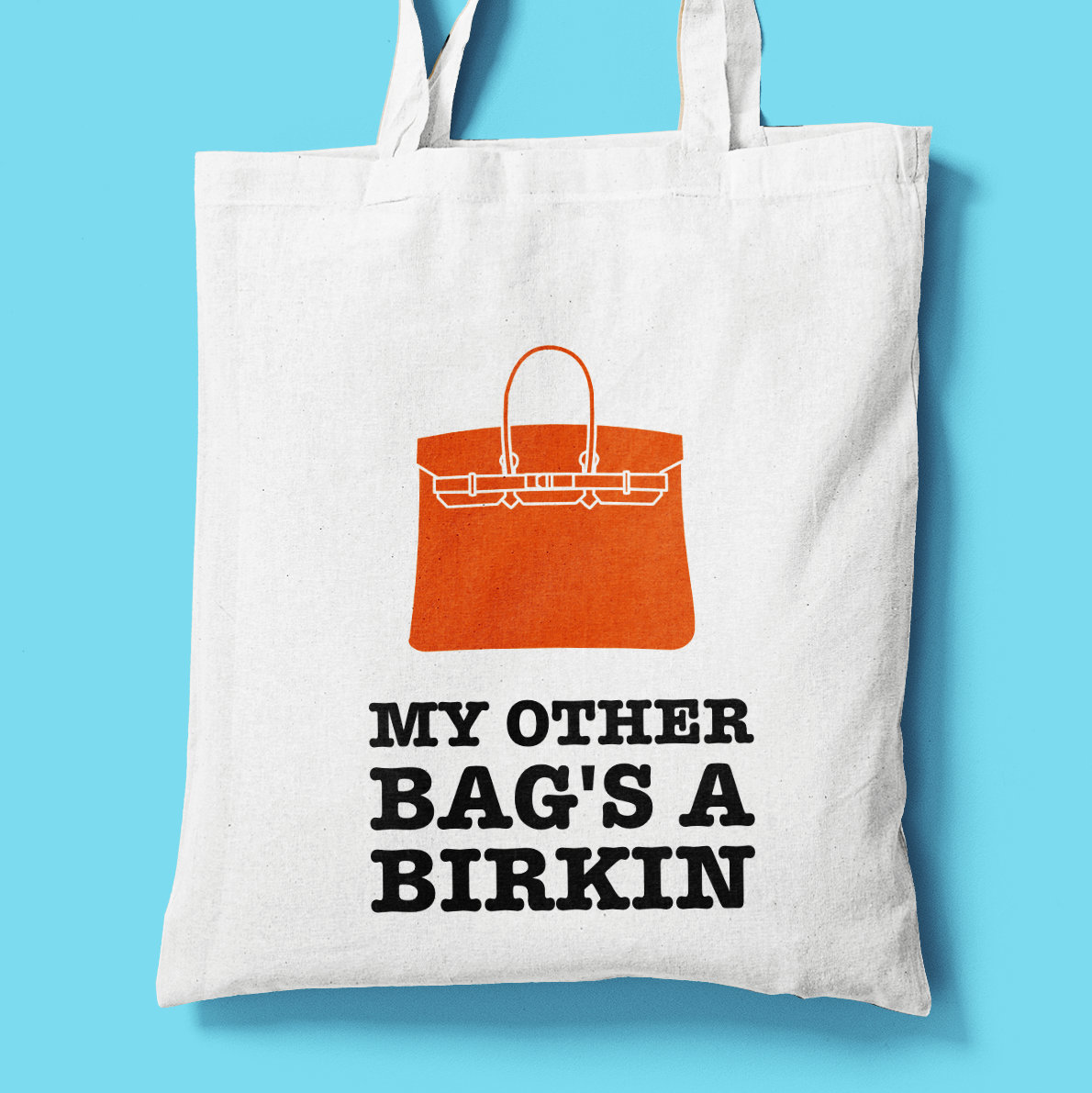 My Other Bag's a Birkin Tote