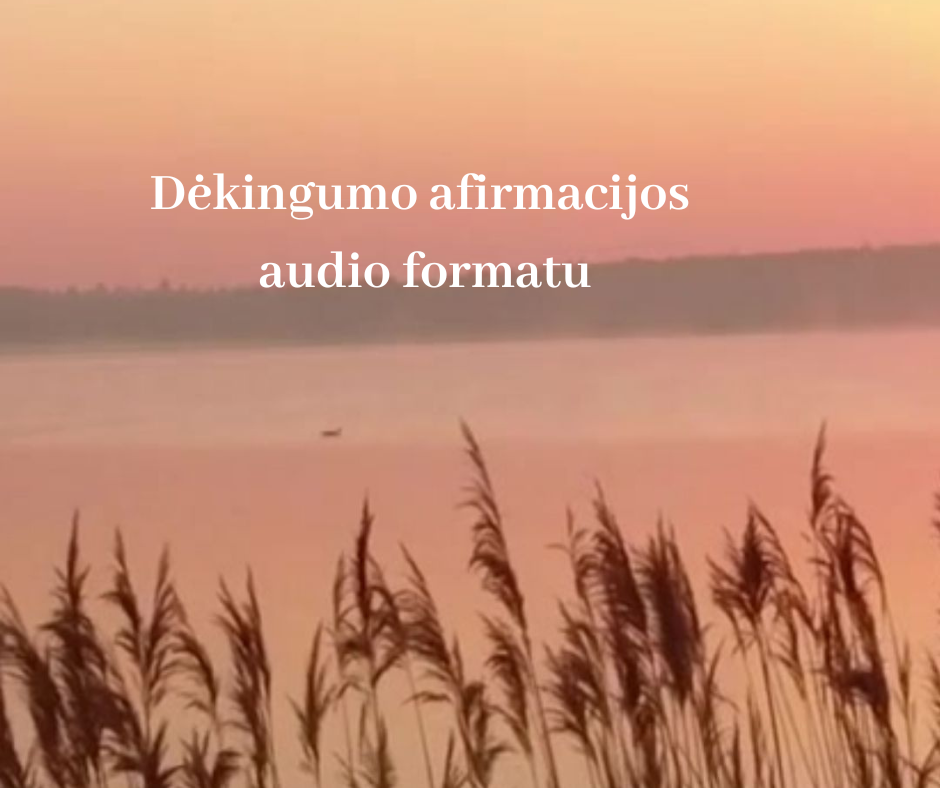 Dėkingumo afirmacijos, audio formatu