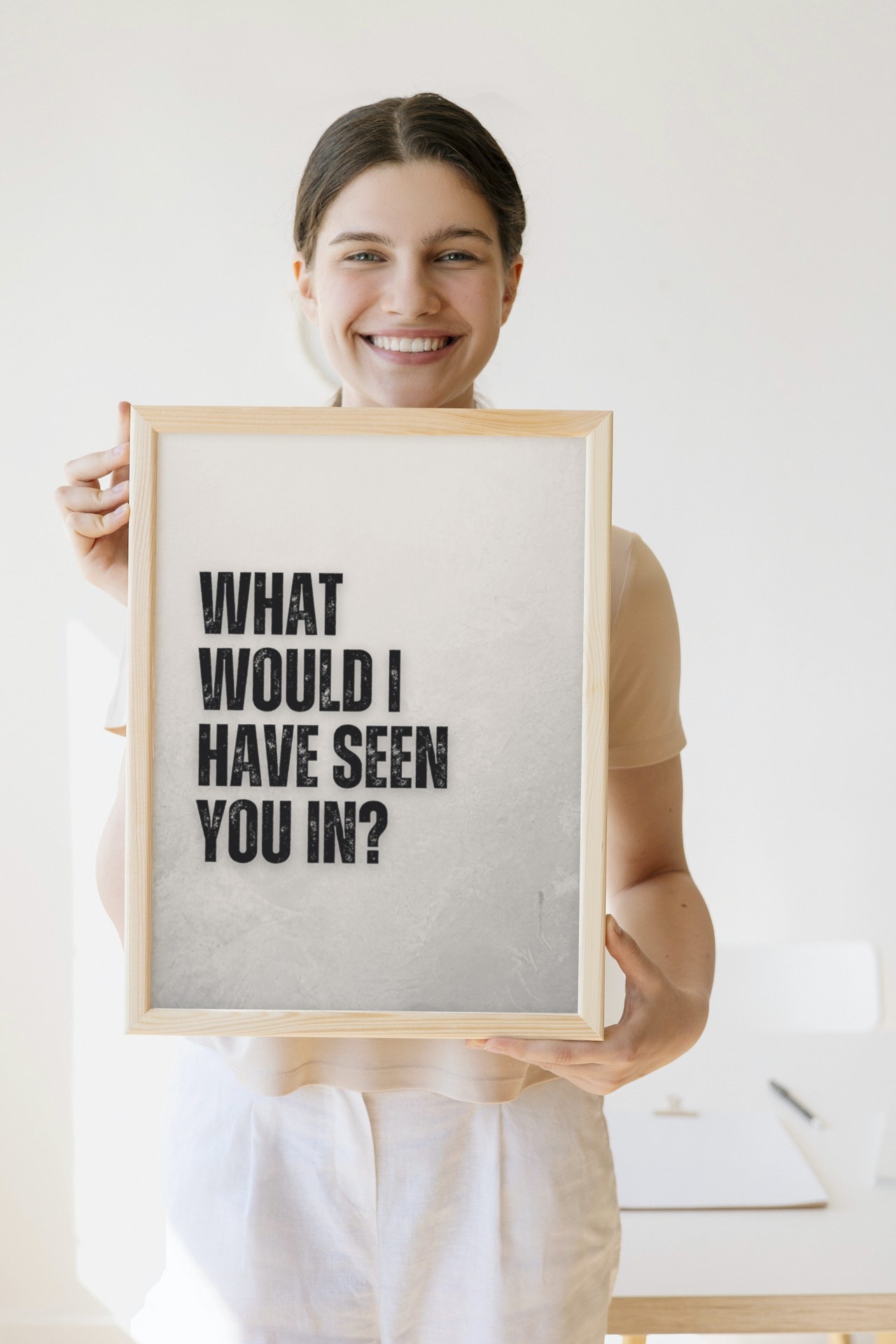 What Would I Have Seen You In?