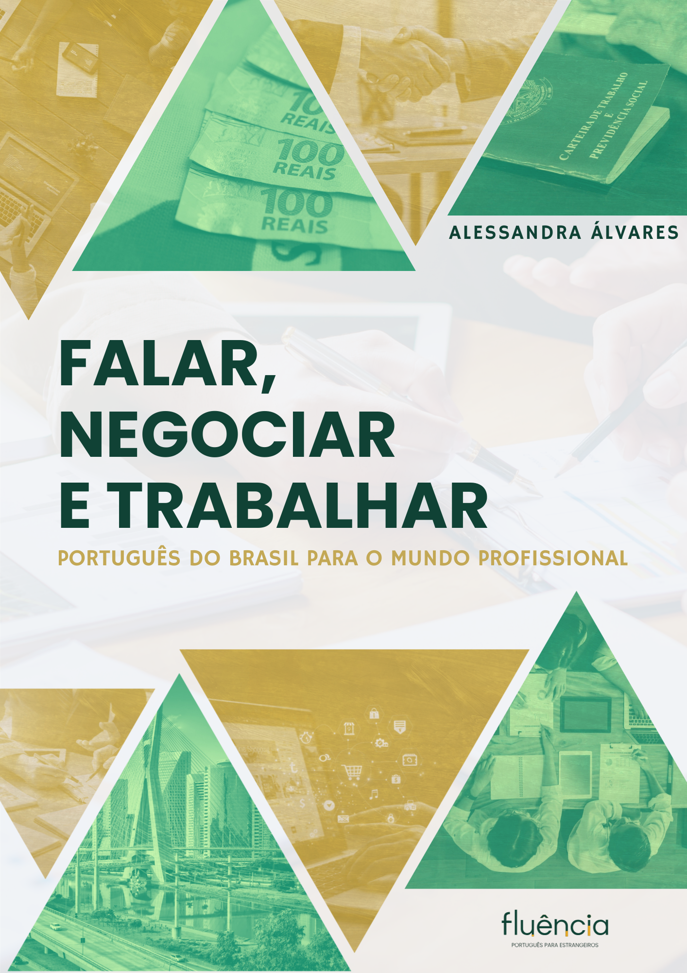 FALAR, NEGOCIAR E TRABALHAR