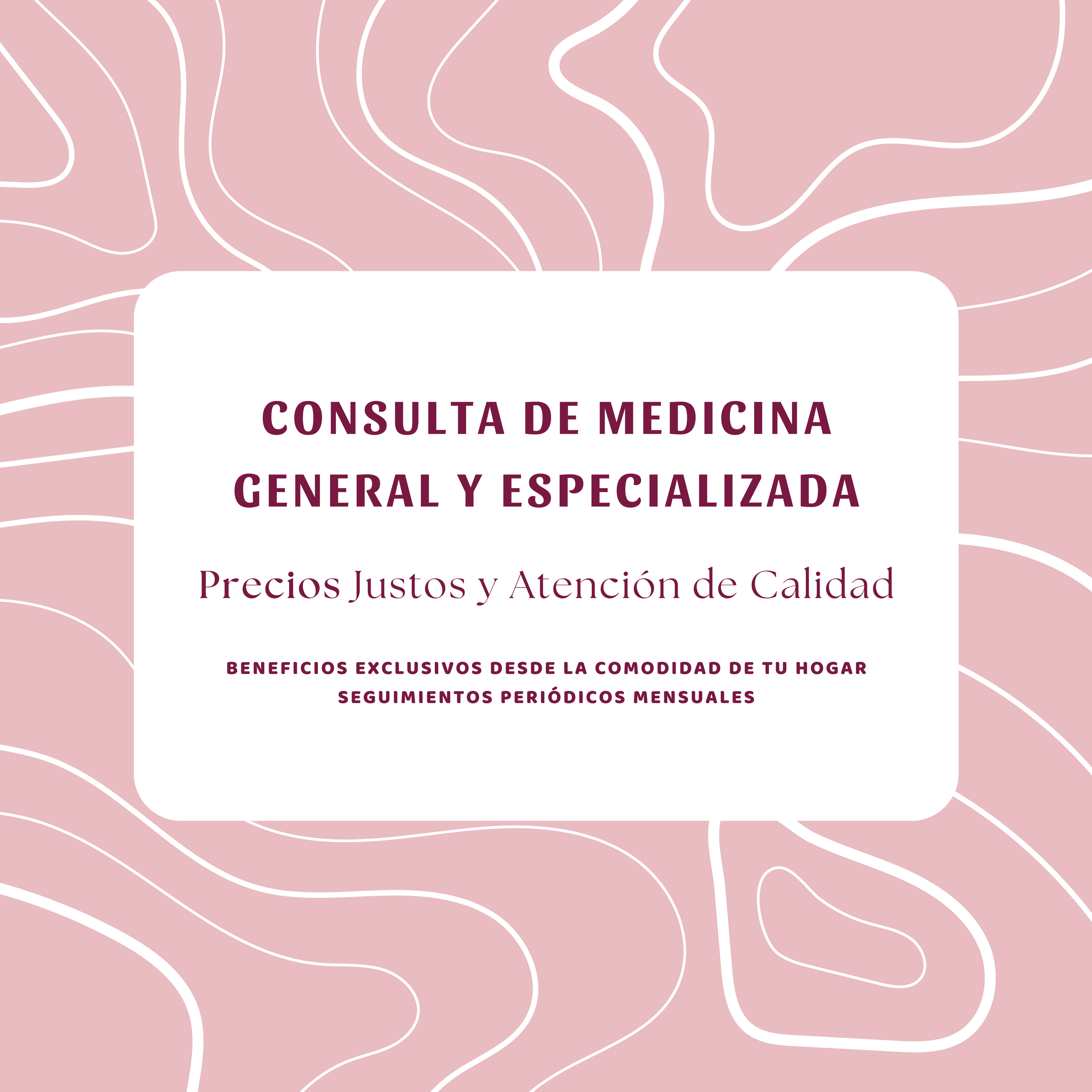 Consulta de Medicina General y Especializada.