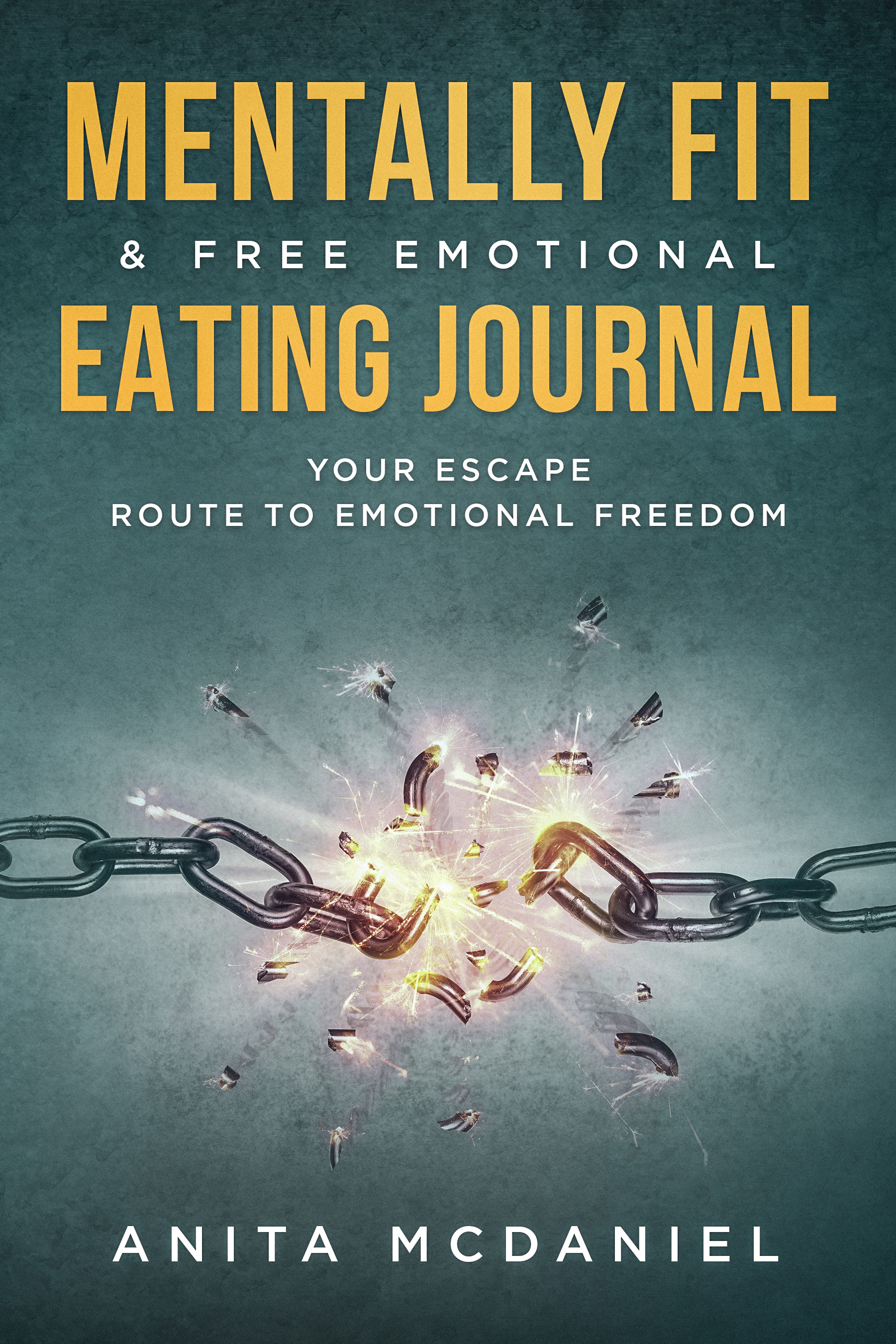Mentally Fit and Free Emotional Eating Journal