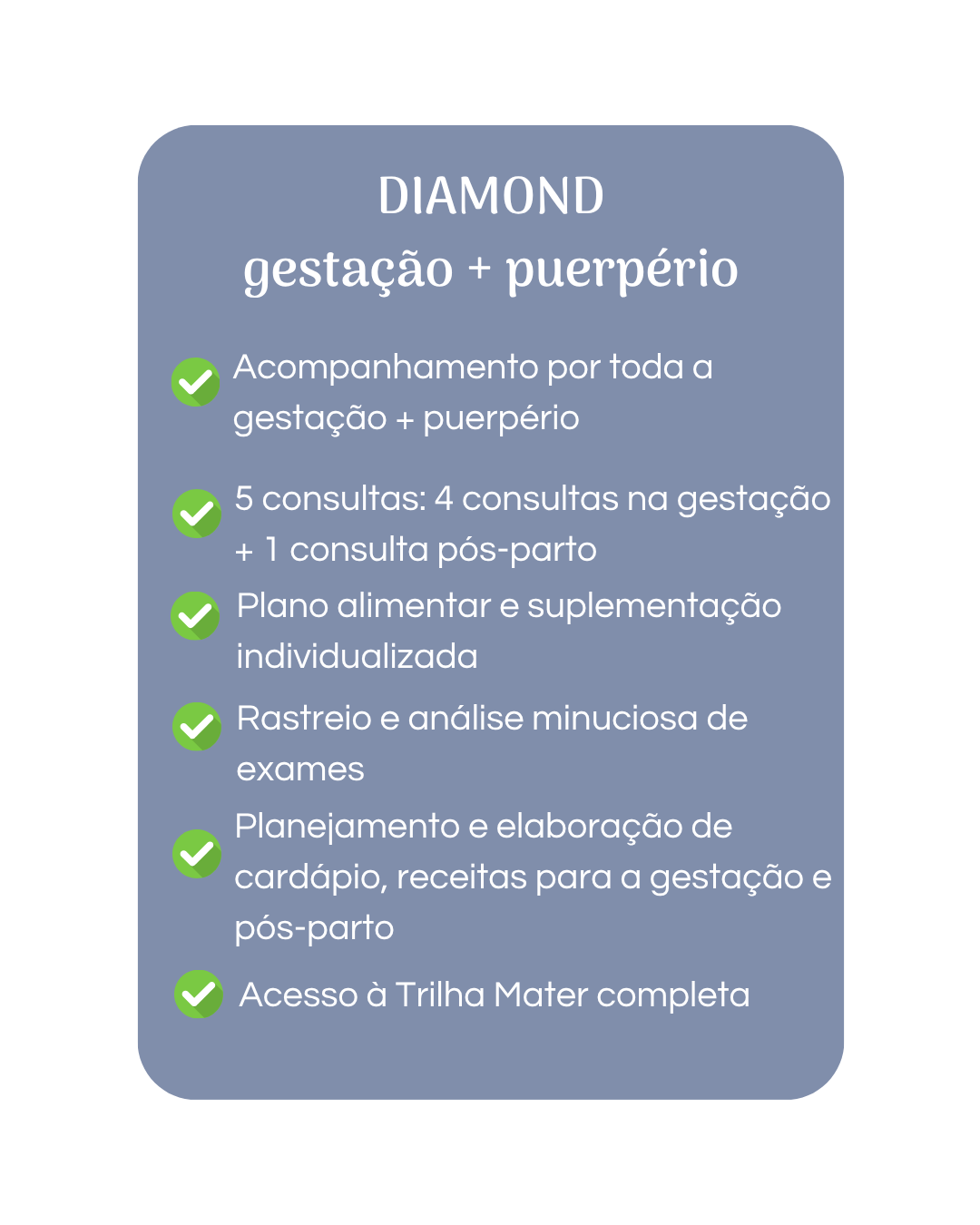 Diamond: Gestação + Puerpério