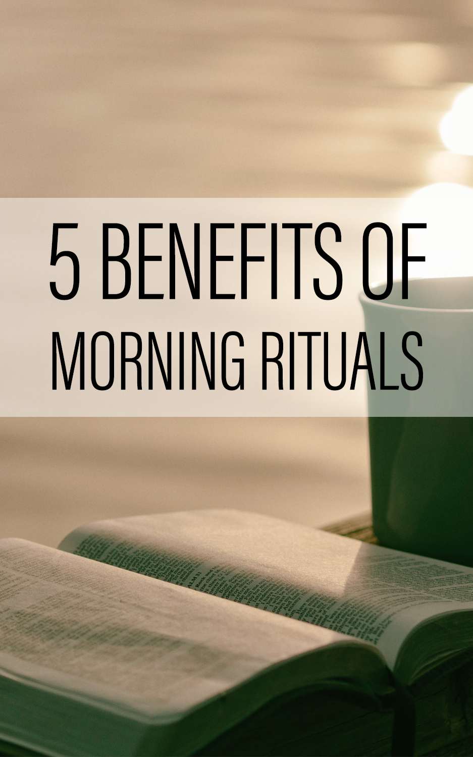 5 Benefits of Morning Rituals – Start Your Day Right
