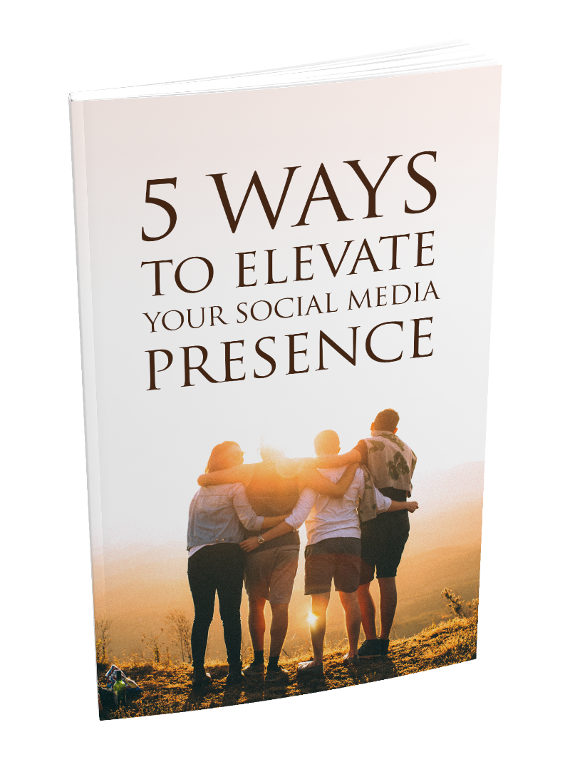 5 Ways To Elevate Your Social Media Presence