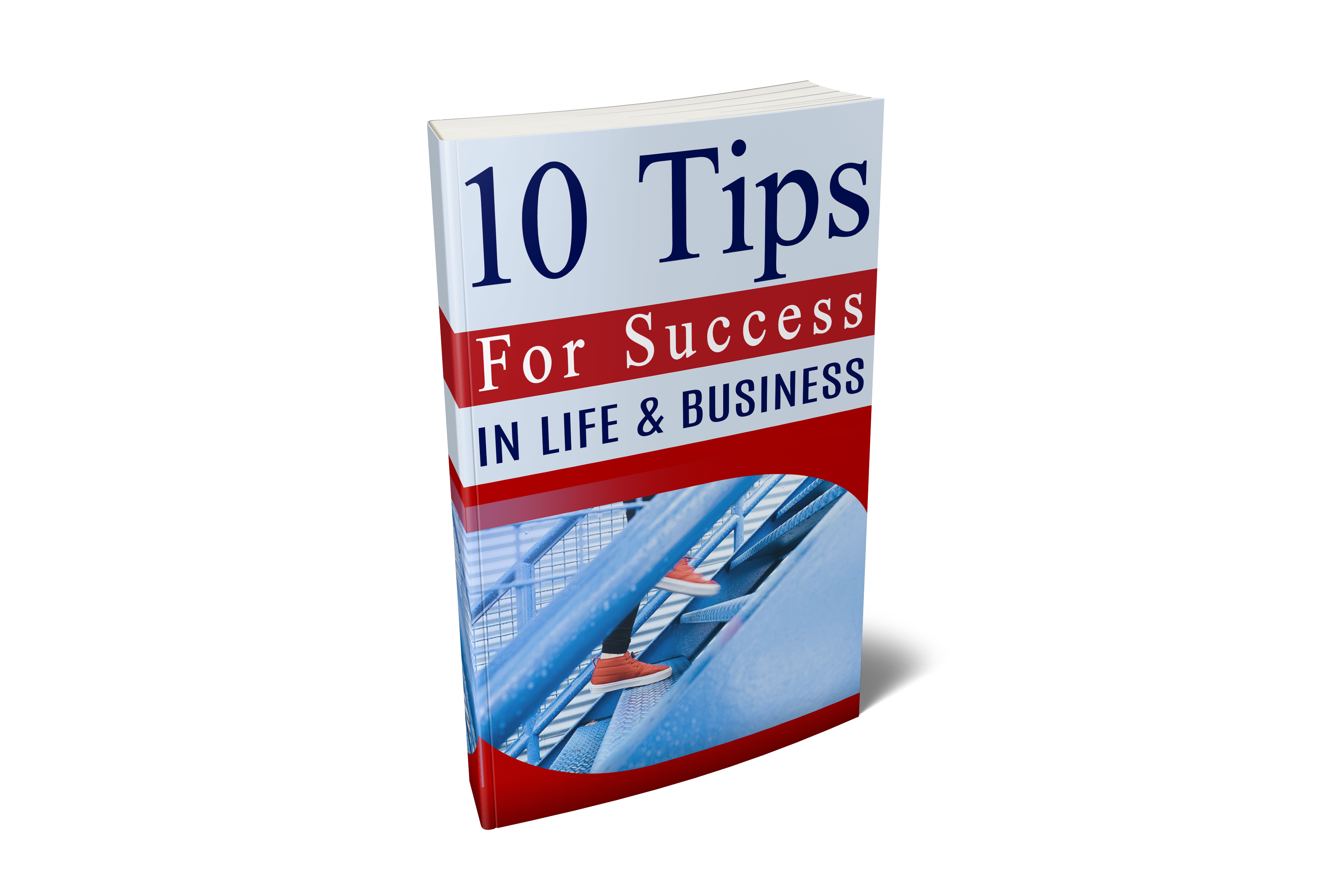 10 Tips For Success In Life and Business