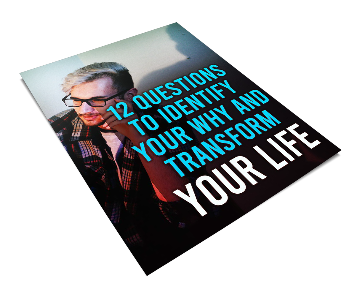 12 Questions To Identify Your Why and Transform Your Life