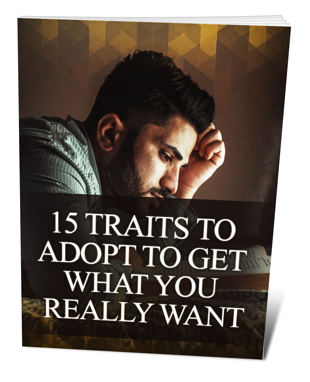 15 Traits To Adopt To Get What You Really Want