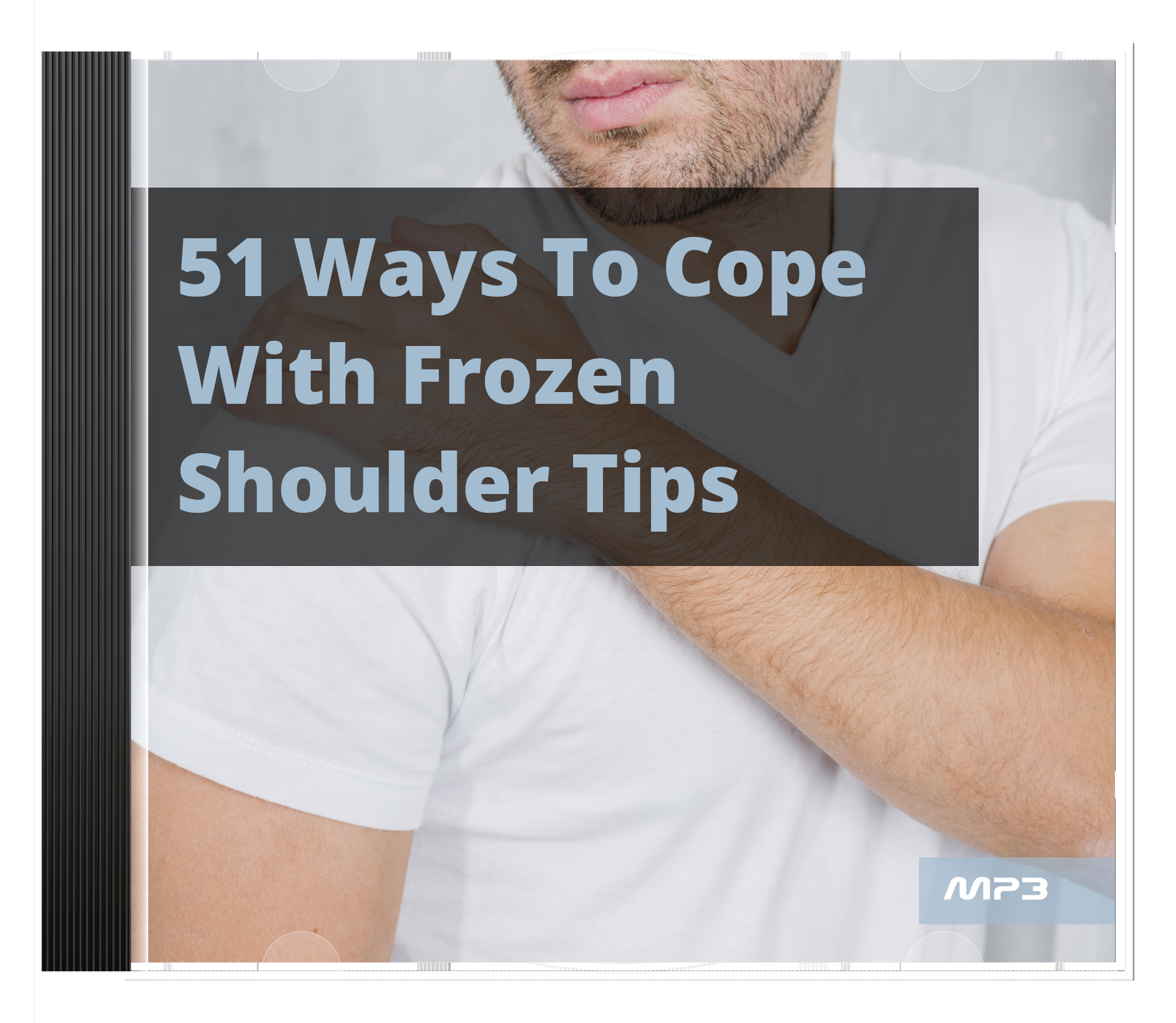 51 Ways To Cope With Frozen Shoulder Tips Audio Book Plus Ebook