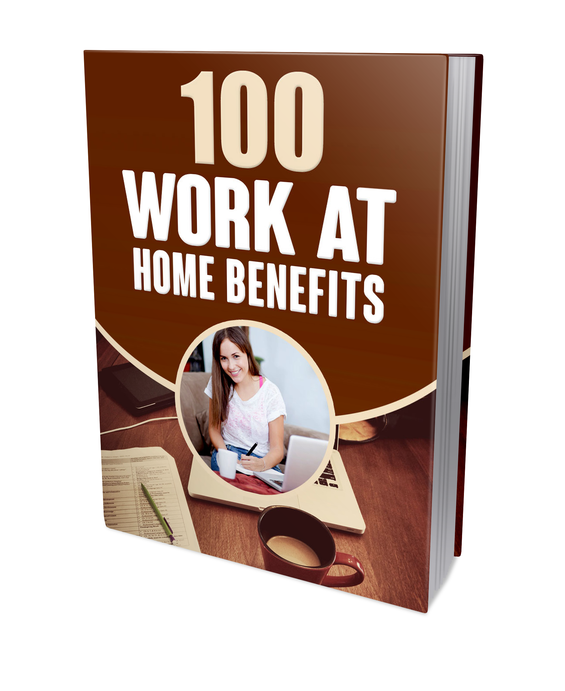 100 Work at Home Benefits