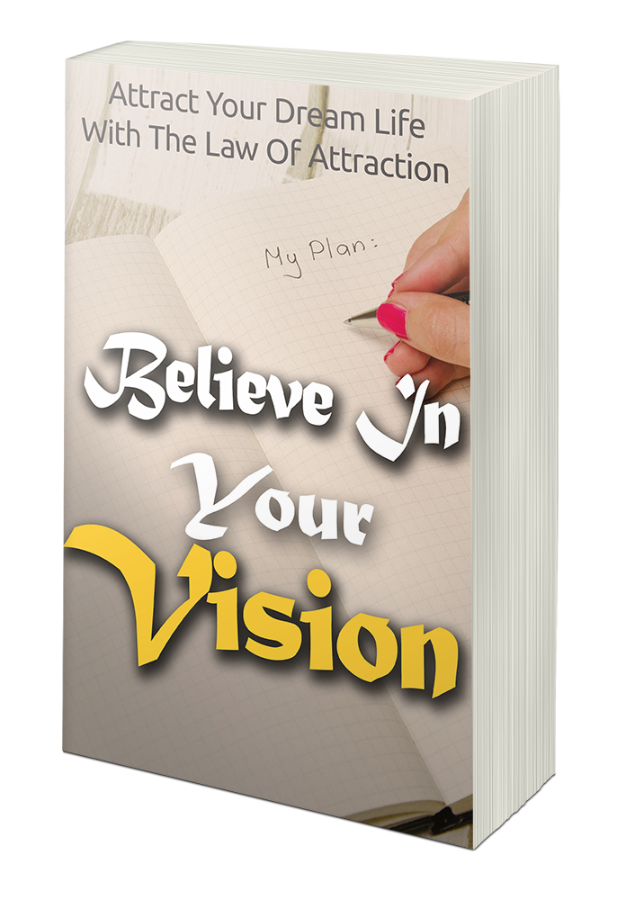 Believe In Your Vision