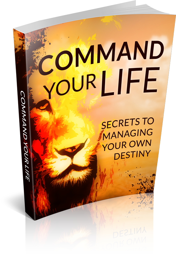 Command Your Life