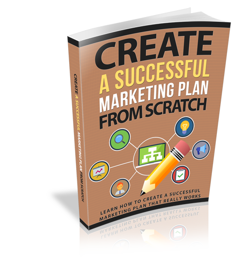 Create a Successful Marketing Plan From Scratch