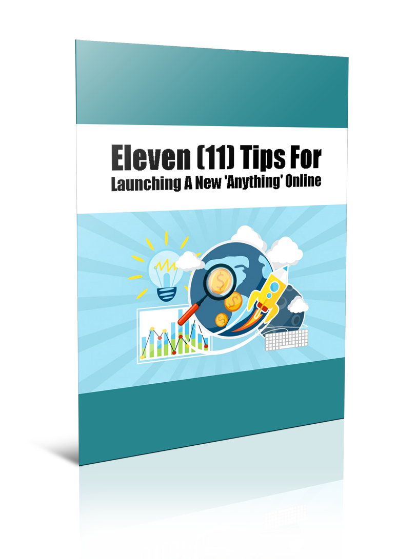 Eleven Tips For Launching A New Anything Online