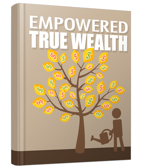 Empowered True Wealth