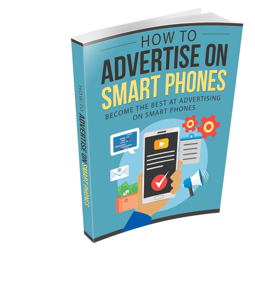 How To Advertise On Smart Phones