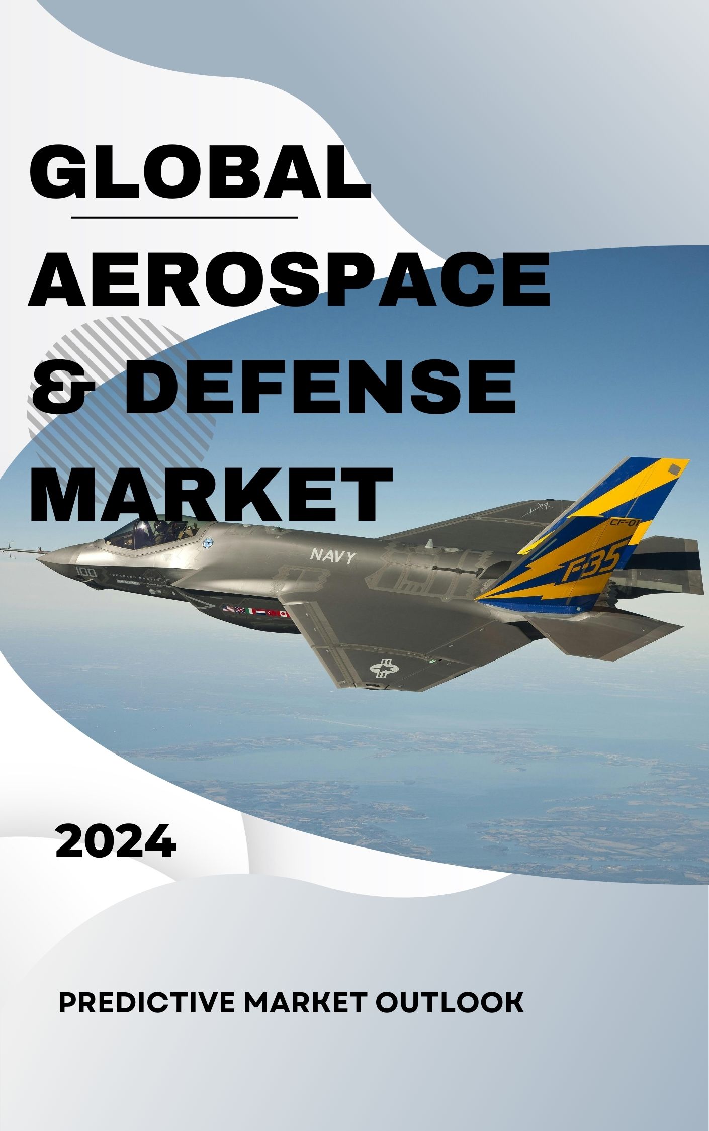 Global Aerospace & Defense Market - 2024 - Predictive Market Outlook for 2024