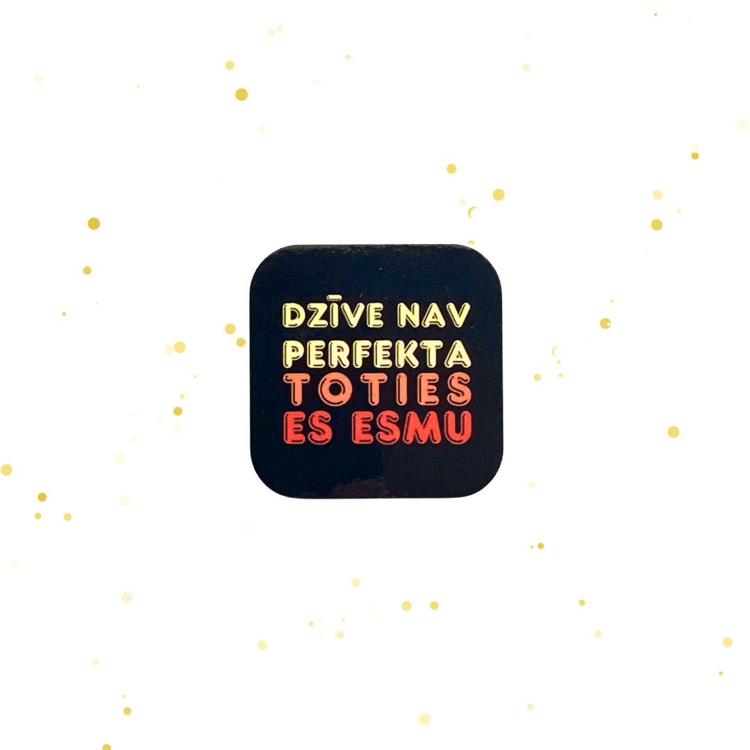 Magnēts: Dzīve nav perfekta, toties es esmu