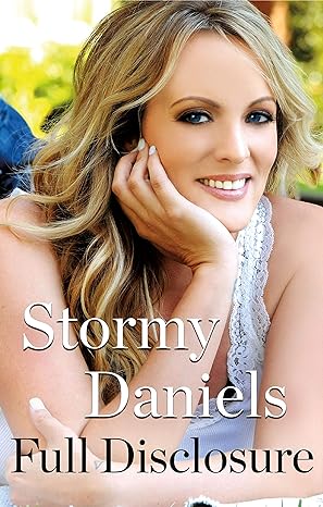FULL DISCLOSURE BY STORMY DANIELS