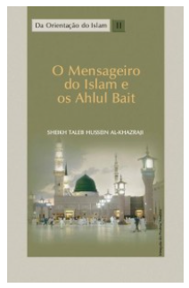 O Mensageiro do Islam e os Ahlul Bait