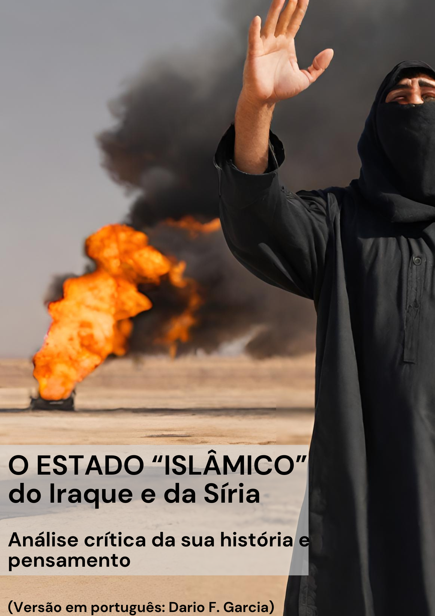 O ESTADO "ISLÂMICO"  do Iraque e da Síria