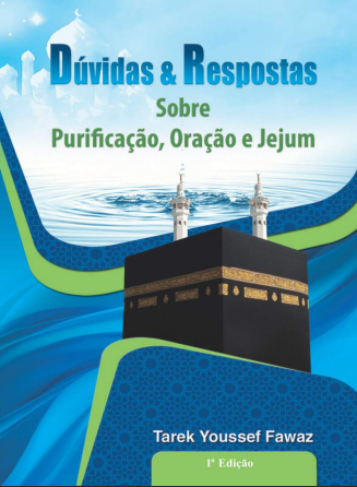 Dúvidas & Respostas Sobre Purificação, Oração e Jejum