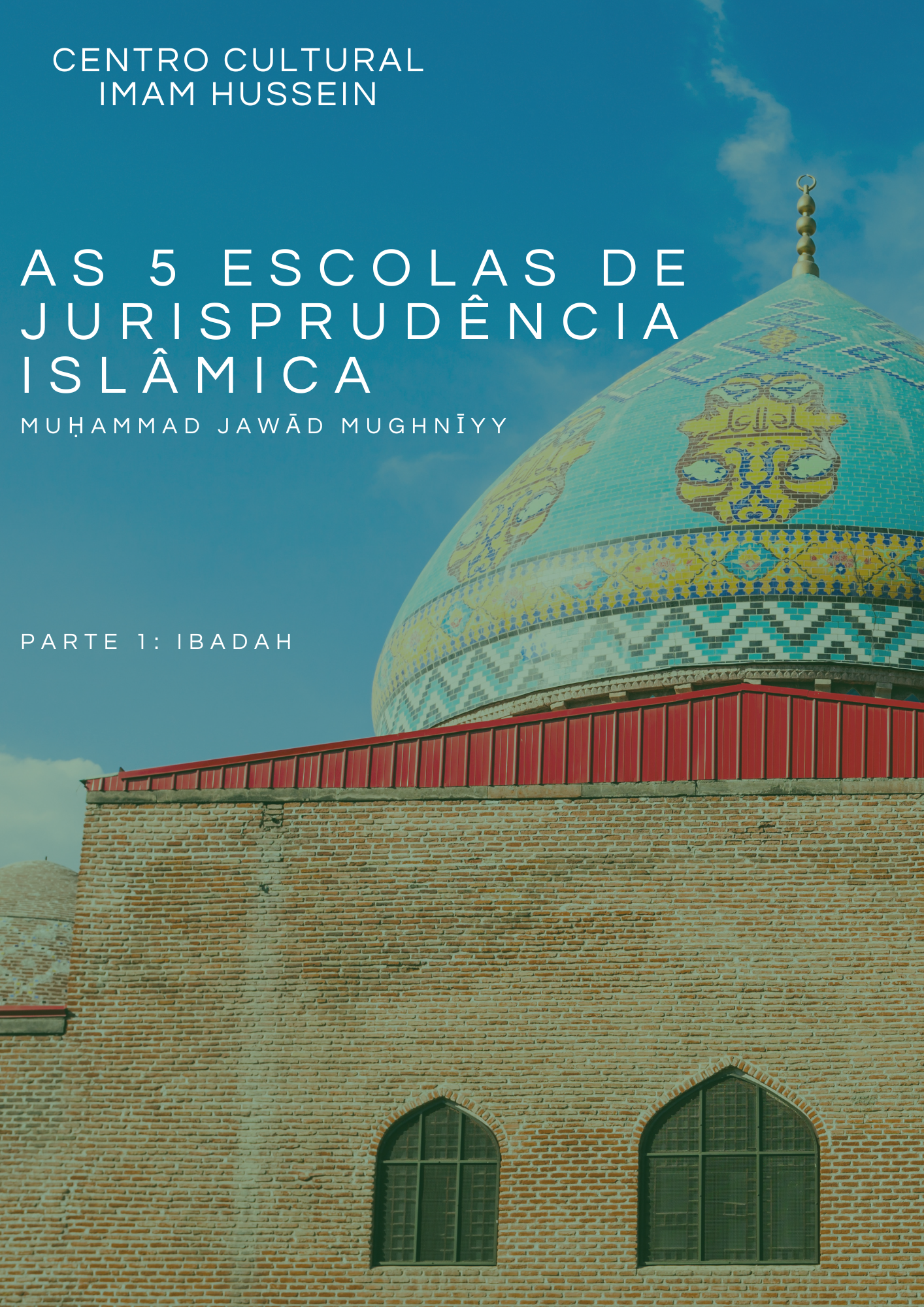 AS 5 ESCOLAS DE JURISPRUDÊNCIA ISLÂMICA - Parte 1 - Ibadah